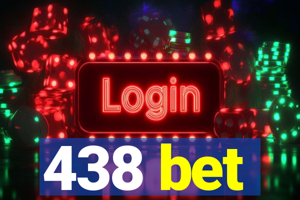 438 bet